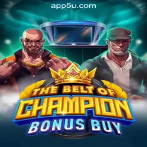 Discover TheBeltOfChampionBonusBuy: A Leading Slot Game Experience with 5U.COM Oficial Slots Brasil #1